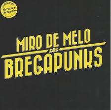 CD MIRO DE MELO E OS BREGAPUNKS , NACIONAL, LACRADO