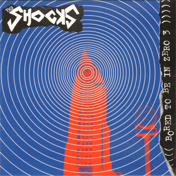 CD THE SHOCKS (PUNK ROCK ALEMÃO) = " BORED TO BE IN ZERO 3 " , IMPORTADO , USADO, BOM ESTADO