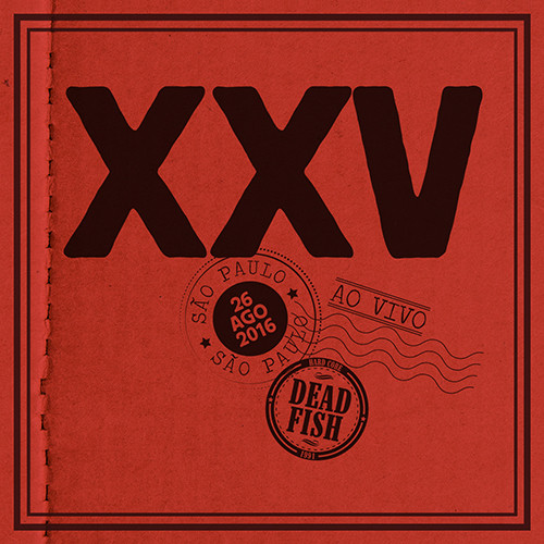 CD DEAD FISH = XXV AO VIVO 2016 -2 CD´S , NOVO LACRADO