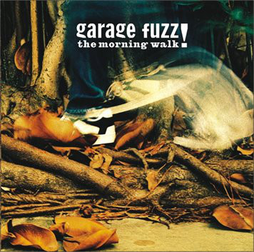 CD GARAGE FUZZ = The Morning Walk