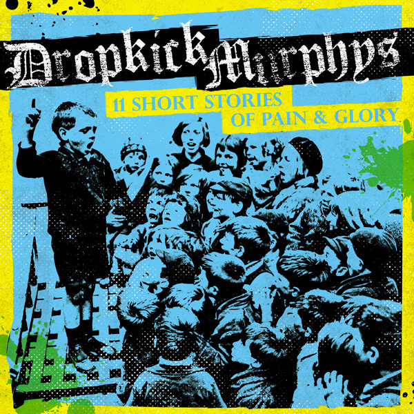 CD DROPKICK MURPHYS = 11 SHORT STORIES OF PAIN & GLORY