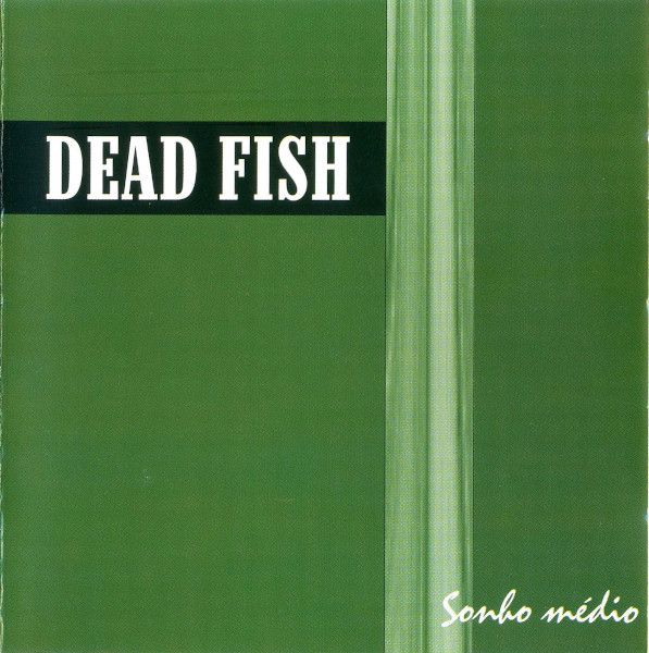 CD DEAD FISH , SONHO MEDIO , NACIONAL,